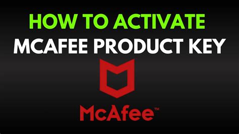 How To Activiate Your McAfee Product Key .